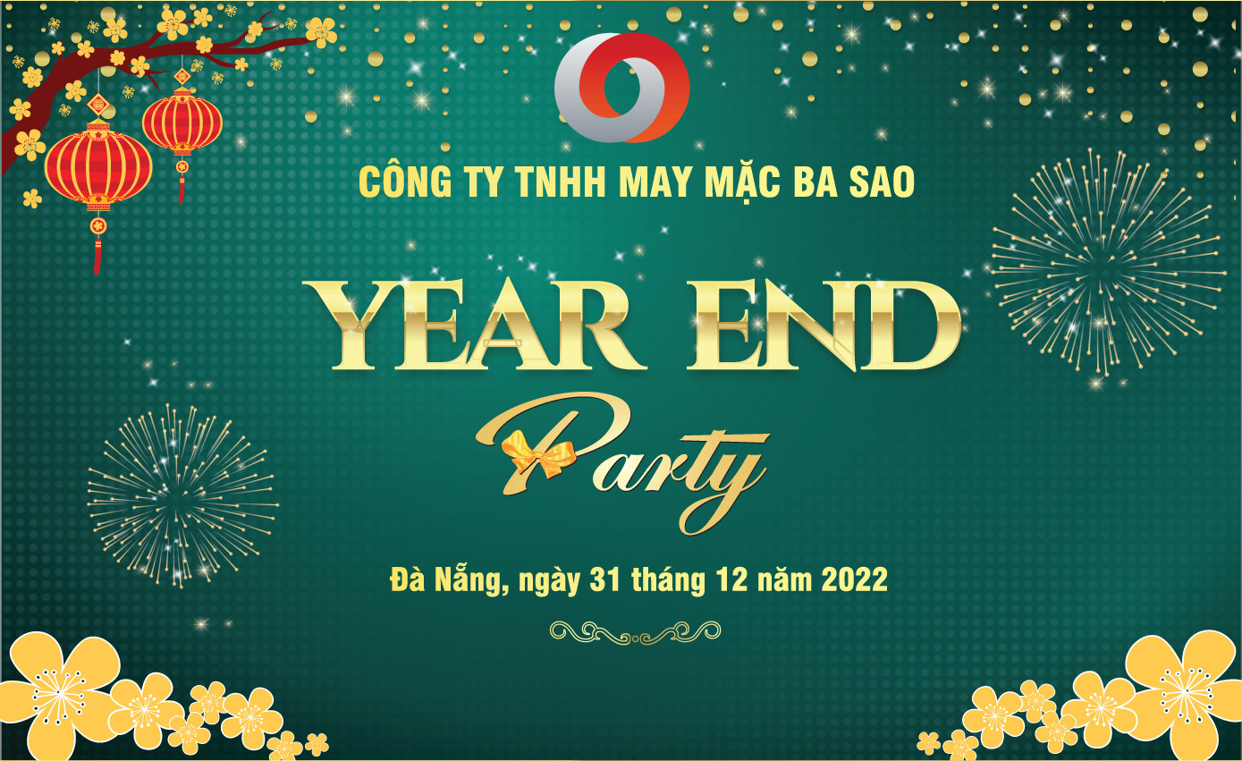 CÔNG TY TNHH MAY MẶC BA SAO – YEAR END PARTY 2022